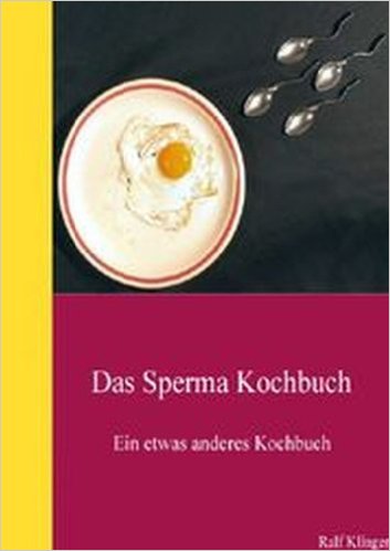 Das Sperma Kochbuch