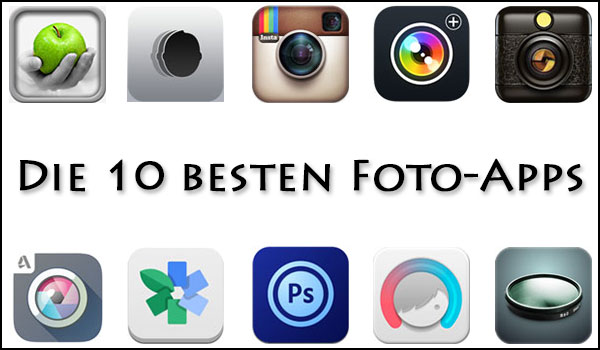 Die 10 besten Foto-Apps